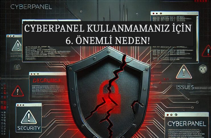 Neden cyberpanel kullanmamalısınız