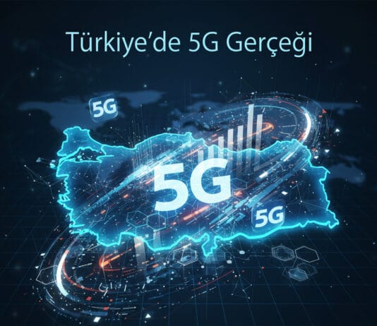 Türkiye’de 5G Gerçeği Türkiye'de 5G Gerçeği