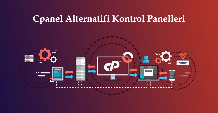 Cpanel Alternatifi Kontrol Panelleri