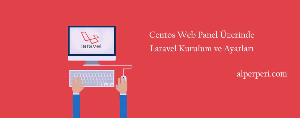 cwp laravel kurulumu yapilandirmasi